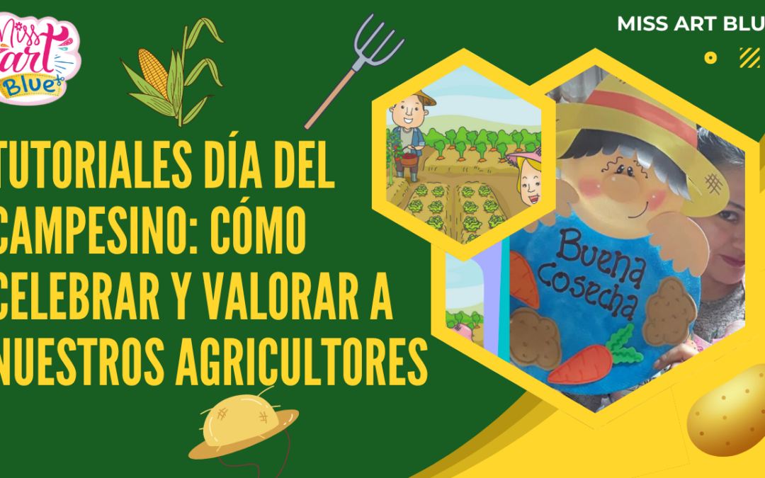 Tutorial Día del Campesino Cómo Celebrar y Valorar a Nuestros Agricultores